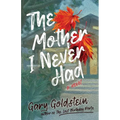 The Mother I Never Had - Paperback