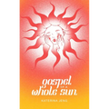 Gospel of a Whole Sun - Paperback