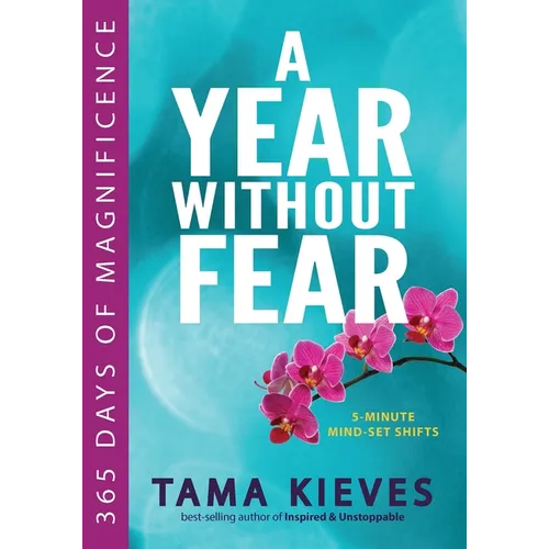 A Year Without Fear: 365 Days of Magnificence - Paperback
