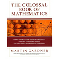 The Colossal Book of Mathematics: Classic Puzzles, Paradoxes, and Problems - Hardcover