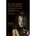 En Palabras del Buddha: Una Antología de Discursos del Canon Pali - Paperback