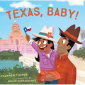Texas, Baby! - Hardcover