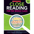 Close Reading for the Whole Class: Easy Strategies For: Choosing Complex Texts - Creating Text-Dependent Questions - Teaching Close Reading Skills - Paperback
