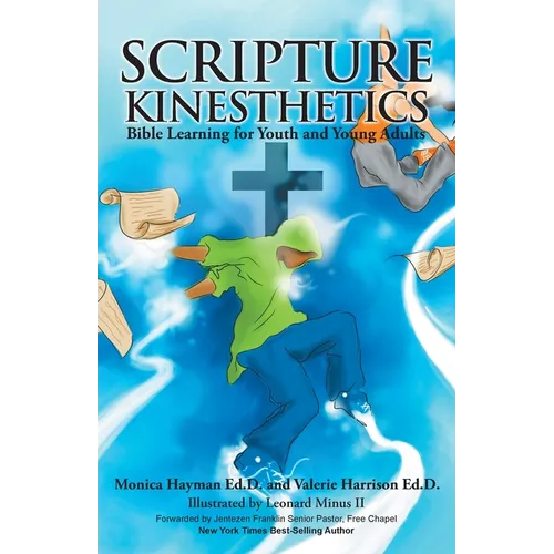 Scripture Kinesthetics: Bible Learning for Youth and Young Adults - Paperback