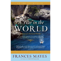 A Year in the World: Journeys of A Passionate Traveller - Paperback