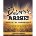 Deborah, Arise!: A Sanctum + Seed Bible Study Journal - Paperback