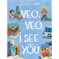 Veo, Veo, I See You - Hardcover