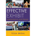 Effective Exhibit Interpretation and Design - Paperback