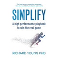 Simplify: A high performance playbook to win the real game - Paperback