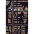 Variations of Labor - Paperback