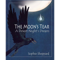 The Moon's Tear: A Desert Night's Dream - Hardcover