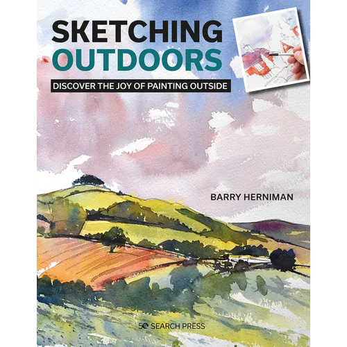 Sketching Outdoors: Discover the Joy of Painting Outdoors - Paperback