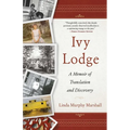 Ivy Lodge: A Memoir of Translation and Discovery - Paperback