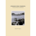 Strange New Cowboys: My Vietnam Stories - Paperback