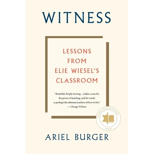 Witness: Lessons from Elie Wiesel's Classroom - Paperback