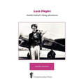 Last Flight - Amelia Earhart's Flying adventures - Paperback