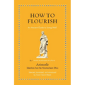 How to Flourish: An Ancient Guide to Living Well - Hardcover