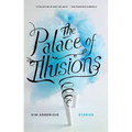 The Palace of Illusions: Stories - Paperback