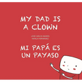 My Dad Is a Clown / Mi Papá Es Un Payaso - Hardcover