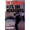 Intifada Hits the Headlines: How the Israeli Press Misreported the Outbreak of the Second Palestinian Uprising - Paperback