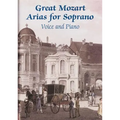Great Mozart Arias for Soprano: Voice and Piano - Paperback