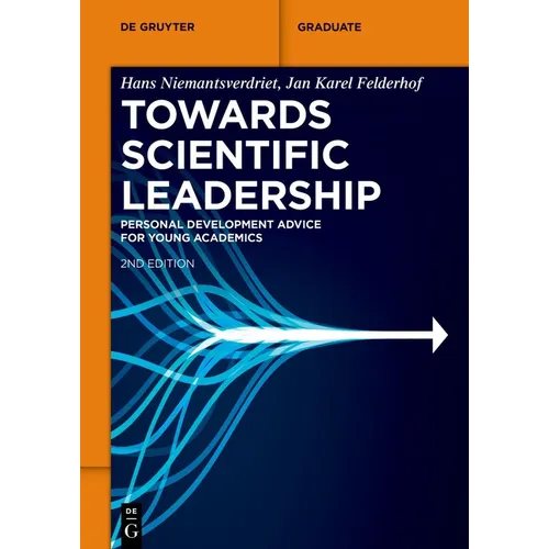 Towards Scientific Leadership: Personal Development Advice for Young Academics - Paperback