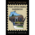 Wisconsin Post Office Mural Guidebook - Paperback