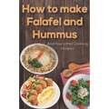 How to make Falafel and Hummus: Simple Food - 24 Pages 5.06x7.81 inch - Paperback