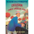 Exclusion and the Chinese American Story - Paperback