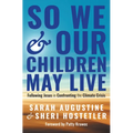 So We and Our Children May Live: Following Jesus in Confronting the Climate Crisis - Paperback