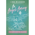 An Angel Among Us: The Story of Brittany Wilkinson - Paperback