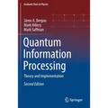 Quantum Information Processing: Theory and Implementation - Paperback