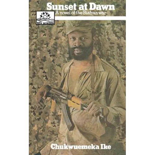 Sunset at Dawn. A Novel of the Biafran War - Paperback