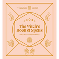 The Witch's Book of Spells: Simple Spells for Everyday Magick - Hardcover
