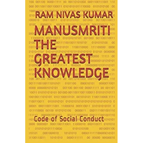 Manusmriti The Greatest Knowledge: Code of Social Conduct - Paperback