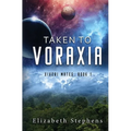 Taken to Voraxia: a SciFi Alien Romance (Xiveri Mates Book 1) - Paperback