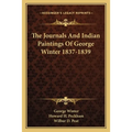 The Journals And Indian Paintings Of George Winter 1837-1839 - Paperback