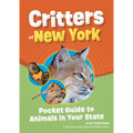 Critters of New York: Pocket Guide to Animals in Your State - Paperback