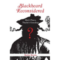 Blackbeard Reconsidered: Mist's Piracy, Thache's Genealogy - Paperback