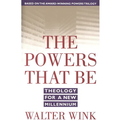 The Powers That Be: Theology for a New Millennium - Paperback
