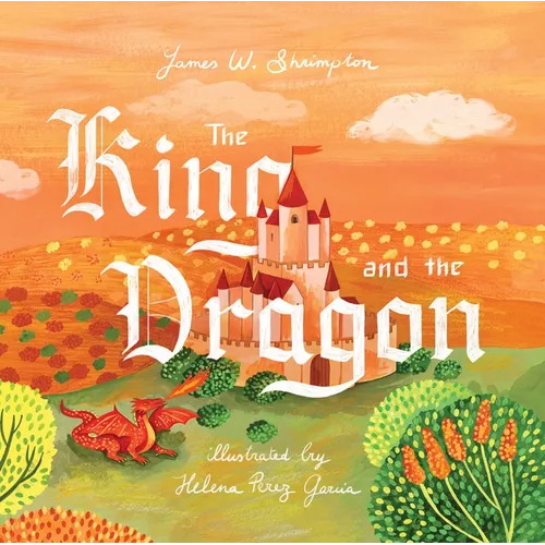 The King and the Dragon - Hardcover