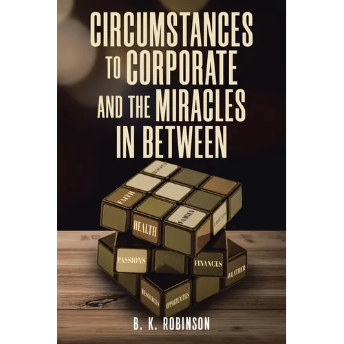 Circumstances to Corporate and the Miracles In Between - Paperback