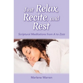 Just Relax, Recite, and Rest: Scriptural Meditations from A to Zzzz - Paperback