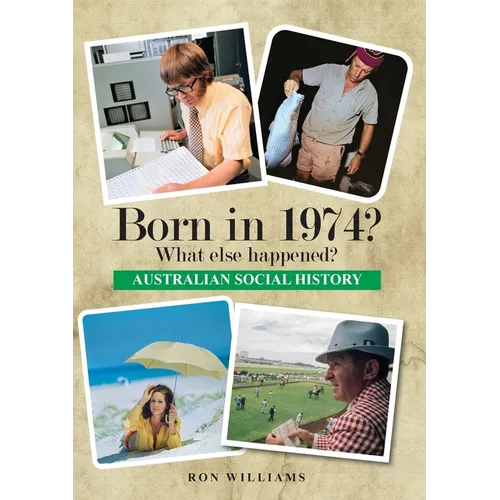Born in 1974? What else happened? - Paperback