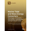 Marine Tidal and Wave Energy Converters: Technologies, Conversions, Grid Interface, Fault Detection, and Fault-Tolerant Control - Paperback