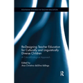 Re-Designing Teacher Education for Culturally and Linguistically Diverse Students: A Critical-Ecological Approach - Paperback
