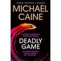 Deadly Game: The Stunning Thriller from the Screen Legend Michael Caine - Hardcover