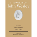 The Works of John Wesley Volume 30: Letters VI (1782-1788) - Hardcover
