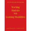 Teaching Students with Learning Disabilities: A Step-By-Step Guide for Educators - Hardcover