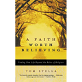 A Faith Worth Believing: Finding New Life Beyond the Rules of Religion - Paperback